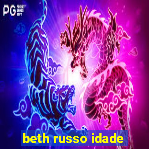 beth russo idade